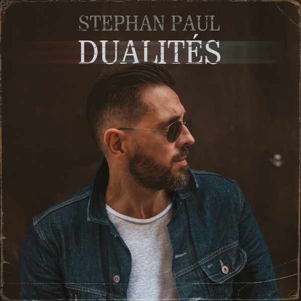 Stephan Paul – Dualités (2021)