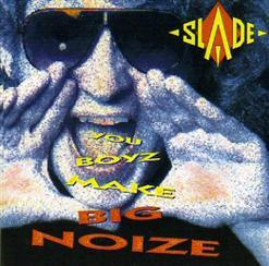 SLADE "You Boyz Make Big Noize"" (1987 England)